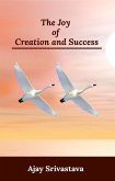 The Joy of Creation and Success (eBook, ePUB)