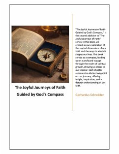 The Joyful Journeys of Faith - Guided by God's Compass (eBook, ePUB) - Schroeder, Gerhardus