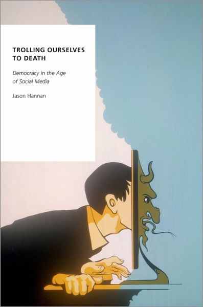 Trolling Ourselves to Death (eBook, ePUB) Trolling Ourselves to Death (eBook, ePUB)