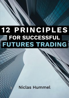 12 Principles for Successful Futures Trading (eBook, ePUB)