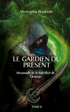 Le Gardien du présent (eBook, ePUB) - Bouktab, Mustapha