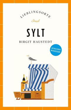 Sylt Reiseführer LIEBLINGSORTE (eBook, ePUB) - Haustedt, Birgit