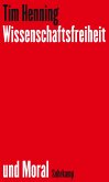 Wissenschaftsfreiheit und Moral (eBook, ePUB)