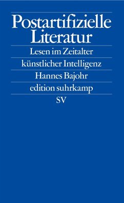 Postartifizielle Literatur (eBook, ePUB) - Bajohr, Hannes