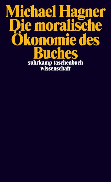 Die moralische Ökonomie des Buches (eBook, ePUB) Die moralische Ökonomie des Buches (eBook, ePUB)