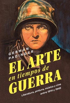 El arte en tiempos de guerra (eBook, ePUB) - Padinger, Germán