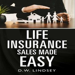 Life Insurance Sales Made Easy (eBook, ePUB) - Lindsey, D. W.