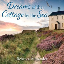 Dreams of the Cottage by the Sea (MP3-Download) - Alexander, Rebecca