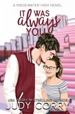 It Was Always You (Ridgewater High Romance, #4) (eBook, ePUB)