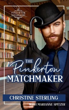 The Pinkerton Matchmaker (Pinkerton Matchmakers, #1) (eBook, ePUB) - Sterling, Christine