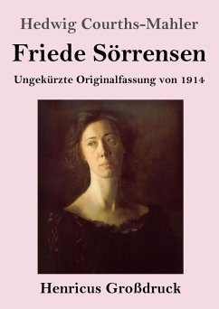Friede Sörrensen (Großdruck) - Courths-Mahler, Hedwig