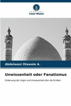 Unwissenheit oder Fanatismus - Olawale A., Abdulwasi