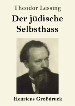 Der jüdische Selbsthass (Großdruck) - Lessing, Theodor
