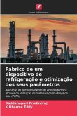 Fabrico de um dispositivo de refrigeração e otimização dos seus parâmetros