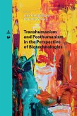 Transhumanism and Posthumanism in the Perspective of Biotechnologies