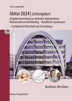 Abitur 2024 - Leistungskurs - Aufgabensammlung zur zentralen Abiturprüfung - Ott, Roland;Lengersdorf, Norbert
