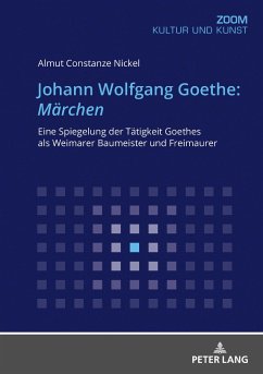 Johann Wolfgang Goethe: Märchen - Nickel, Almut Constanze