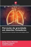 Perceção da gravidade em doentes fumadores