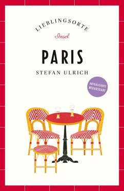 Paris Reiseführer LIEBLINGSORTE - Ulrich, Stefan