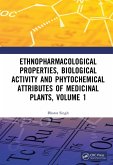 Ethnopharmacological Properties, Biological Activity and Phytochemical Attributes of Medicinal Plants, Volume 1 (eBook, PDF)