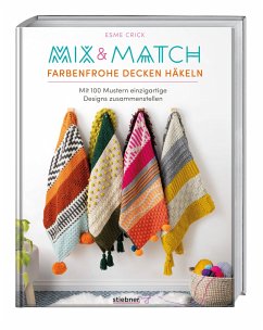 Mix & Match Farbenfrohe Decken häkeln - Crick, Esme