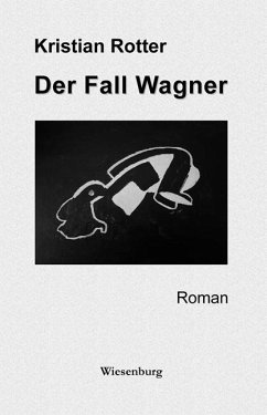 Der Fall Wagner - Rotter, Kristian