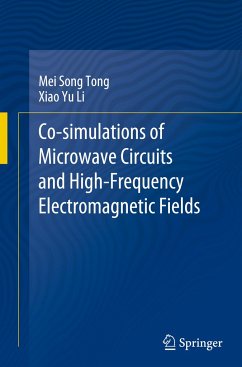 Co-simulations of Microwave Circuits and High-Frequency Electromagnetic Fields - Tong, Mei Song;Li, Xiao Yu