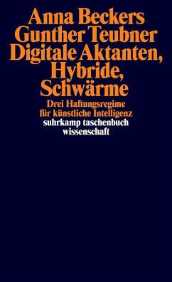 Digitale Aktanten, Hybride, Schwärme - Beckers, Anna;Teubner, Gunther