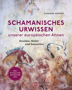 Schamanisches Urwissen unserer europäischen Ahnen - Krämer, Susanne