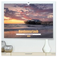 Nordseeurlaub in St. Peter-Ording (hochwertiger Premium Wandkalender 2024 DIN A2 quer), Kunstdruck in Hochglanz - Calvendo;Moswald, Ulla