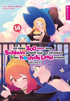 Ich habe 300 Jahre lang Schleim getötet und aus Versehen das höchste Level erreicht Light Novel 14 - Morita, Kisetsu;Benio