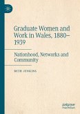 Graduate Women and Work in Wales, 1880¿1939