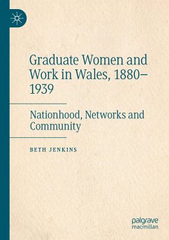 Graduate Women and Work in Wales, 1880¿1939 - Jenkins, Beth