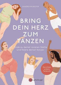 Bring dein Herz zum Tanzen - Wurster, Sandra