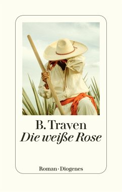 Die weiße Rose - Traven, B.