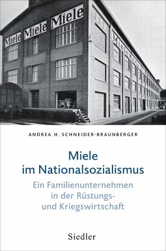 Miele im Nationalsozialismus - Schneider-Braunberger, Andrea H.