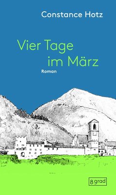 Vier Tage im März - Hotz, Constanze