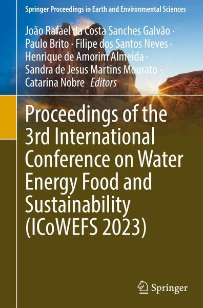 Proceedings of the 3rd International Conference on Water Energy Food and Sustainability (ICoWEFS 2023)