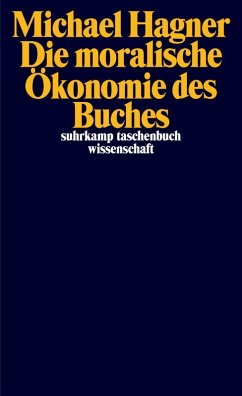 Die moralische Ökonomie des Buches - Hagner, Michael