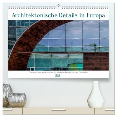 Architektonische Details aus Europa (hochwertiger Premium Wandkalender 2024 DIN A2 quer), Kunstdruck in Hochglanz