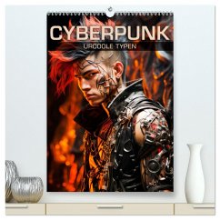 CYBERPUNK Urcoole Typen (hochwertiger Premium Wandkalender 2024 DIN A2 hoch), Kunstdruck in Hochglanz