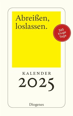 Abreißen, loslassen 2025 - Kalender bestellen