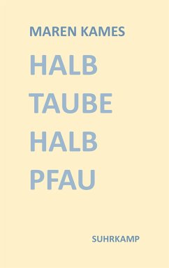 Halb Taube Halb Pfau - Kames, Maren