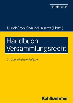 Handbuch Versammlungsrecht - Ullrich, Norbert;Heusch, Andreas;Lorenz, Jana;Coelln, Christian von