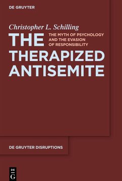 The Therapized Antisemite - Schilling, Christopher L.