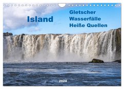 Island - Gletscher, Wasserfälle, Heiße Quellen (Wandkalender 2024 DIN A4 quer), CALVENDO Monatskalender