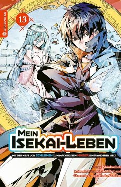 Mein Isekai-Leben - Mit der Hilfe von Schleimen zum mächtigsten Magier einer anderen Welt 13 - Shinkoshoto;Kazabana, Huuka;Friendly Land