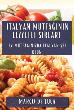 ¿talyan Mutfa¿¿n¿n Lezzetli S¿rlar¿ - De Luca, Marco