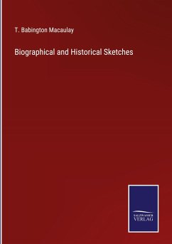 Biographical and Historical Sketches - Macaulay, T. Babington