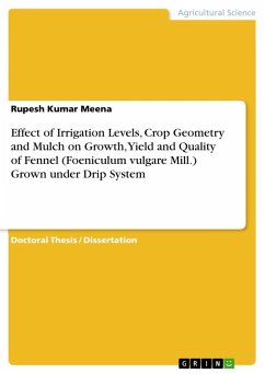 Effect of Irrigation Levels, Crop Geometry and Mulch on Growth, Yield and Quality of Fennel (Foeniculum vulgare Mill.) Grown under Drip System - Meena, Rupesh Kumar